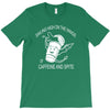 caffeine and spite T-Shirt