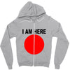 i am here Zipper Hoodie