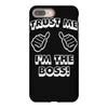 trust me i'm the boss iPhone 8 Plus