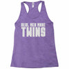 real men make twins Racerback Tank