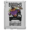brooms are for amateurs iPad 3 and 4 Case
