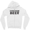 choose beer Zipper Hoodie
