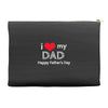 i love my dad Accessory Pouches