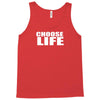 choose life Tank Top