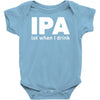 ipa lost when i drink Baby Onesie
