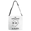 As Exhausted As Alien Adjustable Strap Totes