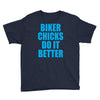 biker chicks do it better Youth Tee