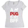a pug is my bff Women's Triblend Scoop T-shirt
