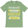 Nobody Is Perfect But If You Are A Godmother You Are Pretty Damn Close T-Shirt