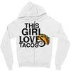 This Girl Loves Tacos Zipper Hoodie