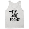 Fly You Fools Tank Top