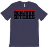 bonjour bitches T-Shirt