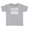 wooden spoon survivor Toddler T-shirt