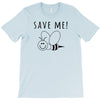 Save Me T-Shirt