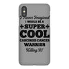 i never imagined i would be a super cool carcinoid cancer warrior kill iPhoneX Case