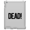 dead iPad 3 and 4 Case