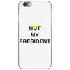 Not My President iPhone 6/6s Case