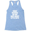 squat because no one raps about little butts Racerback Tank