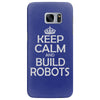keep calm and build robots in any color Samsung Galaxy S7 Edge