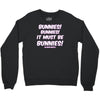 it must be bunnies Crewneck Sweatshirt