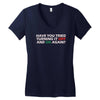 have you tried turning it off and on again Women's V-Neck T-Shirt