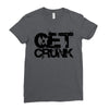 get crunk Ladies Fitted T-Shirt