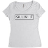 killin' it Women's Triblend Scoop T-shirt