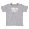 don't look back into the sun Toddler T-shirt
