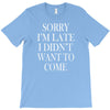 didn't want to come T-Shirt