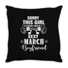sorry this girl is already taken by a super sexy march boyfriend Throw Pillow