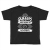 Queens Are Born In November Toddler T-shirt