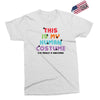 This Is My Human Costume I'm Really a Unicorn Exclusive T-shirt