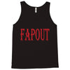 fapout Tank Top