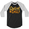 quest &amp; chill 3/4 Sleeve Shirt