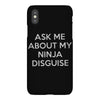 ask me about my ninja disguise iPhoneX