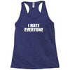 i hate everyone Racerback Tank