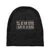 tell me now before i blow $50 on drinks Baby Beanies