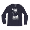 you can be anything you want to be Long Sleeve Shirts