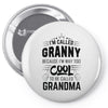 I Am Called Granny... Pin-back button