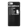 meow meaning iPhone 7 Case