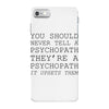 psychopath iPhone 7 Case