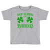 stop starting at my shamrocks Toddler T-shirt