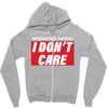 Breaking News i Don't Care Zipper Hoodie