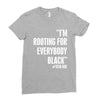 rooting for everybody t shirt. Ladies Fitted T-Shirt