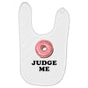 Donut Judge Me Baby Bibs
