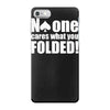 no one cares what you folded iPhone 7 Case