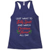 i just want to bake stuff and watch christmas movies all day Racerback Tank