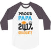 Class of 2017 Proud Papa Graduation 3/4 Sleeve Shirt