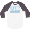 keep talking i m diagnosing you 3/4 Sleeve Shirt