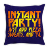 instant party girls Throw Pillow